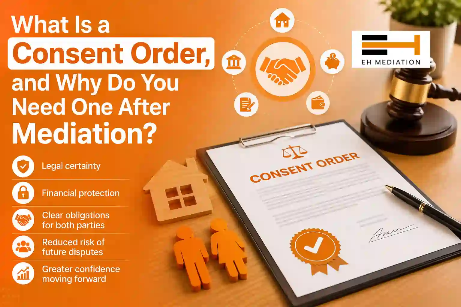 What Is a Consent Order, and Why Do You Need One After Mediation Ware?